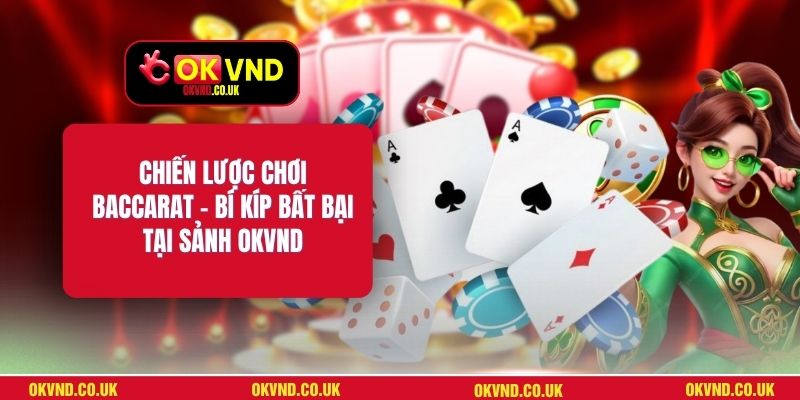 Chiến Lược Chơi Baccarat