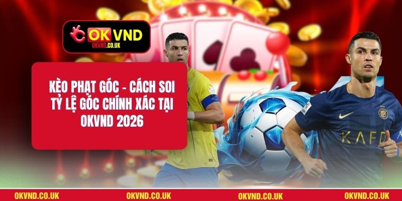 Kèo Phạt Góc